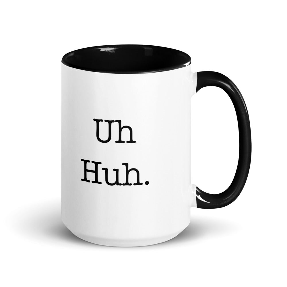 Uh Huh. — black inside