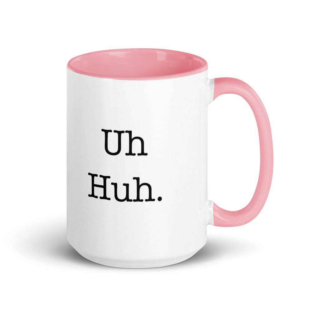 Uh Huh. — pink inside